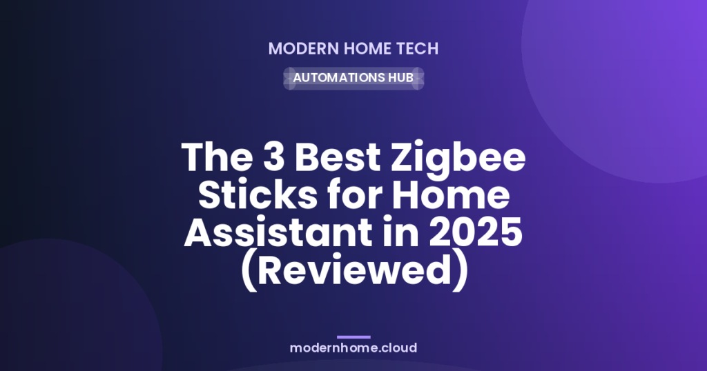 The 3 Best Zigbee Sticks for Home Assistant in 2026 (Reviewed)