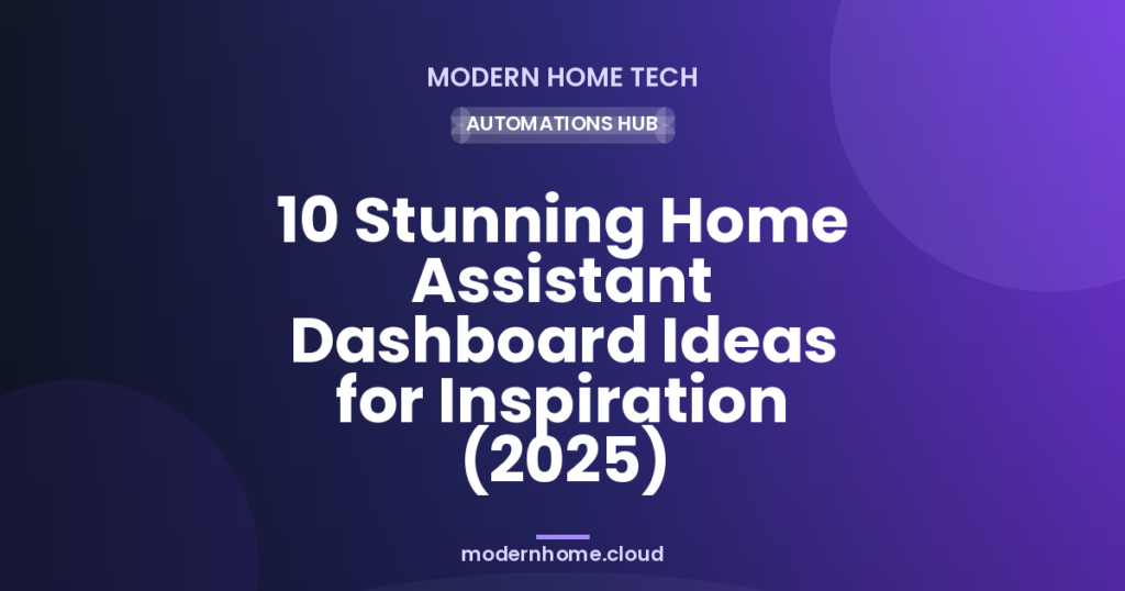 10 Stunning Home Assistant Dashboard Ideas for Inspiration (2025)
