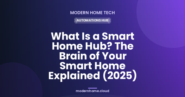 What Is a Smart Home Hub? The Brain of Your Smart Home Explained (2025)