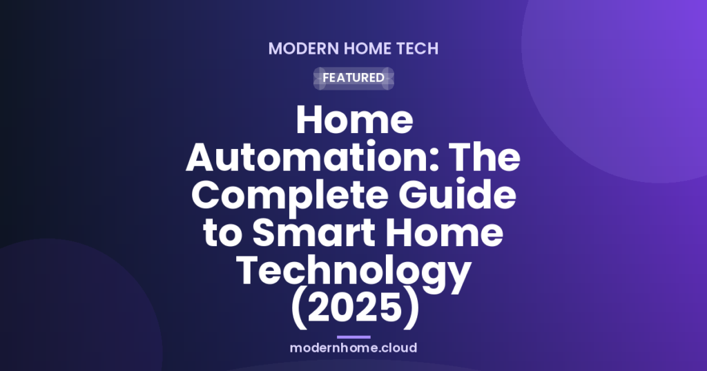 Home Automation Guide: Smart Home Technology (2026)