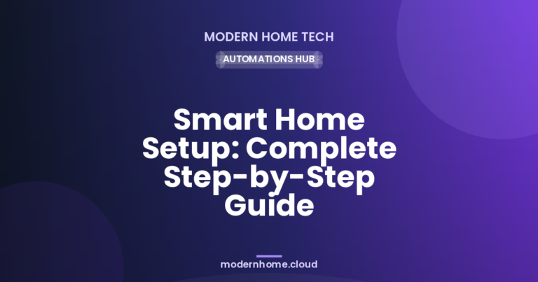 Smart Home Setup: Complete Step-by-Step Guide
