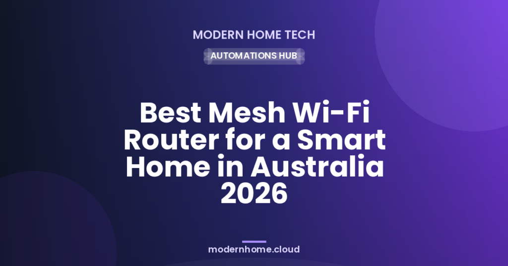 Best Mesh Wi-Fi Router for a Smart Home in Australia 2026