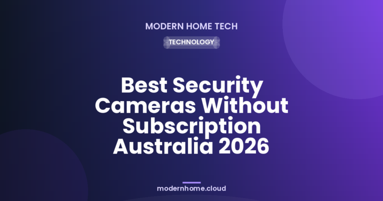 Best Security Cameras Without Subscription Australia 2026